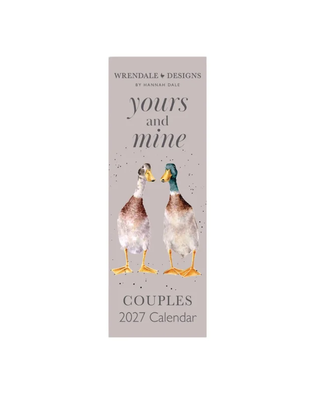 Paar Streifenkalender 2027 "Yours and Mine" von Wrendale Designs vor weißen Hintergrund. Das Motiv besteht aus 2 Enten und der Aufschrift "yours and mine".
